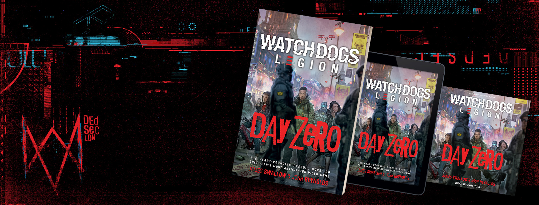 Watch Dogs Legion: Day Zero by James Swallow and Josh Reynolds