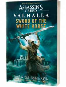 Assassin's Creed Valhalla: Sword of the White Horse by Elsa Sjunneson