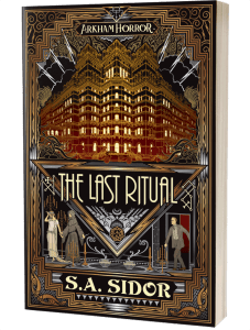 Arkham Horror: The Last Ritual by S A Sidor