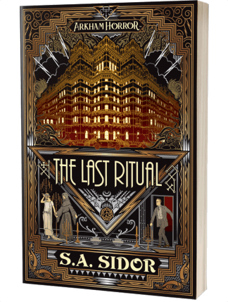 Arkham Horror: The Last Ritual by S A Sidor