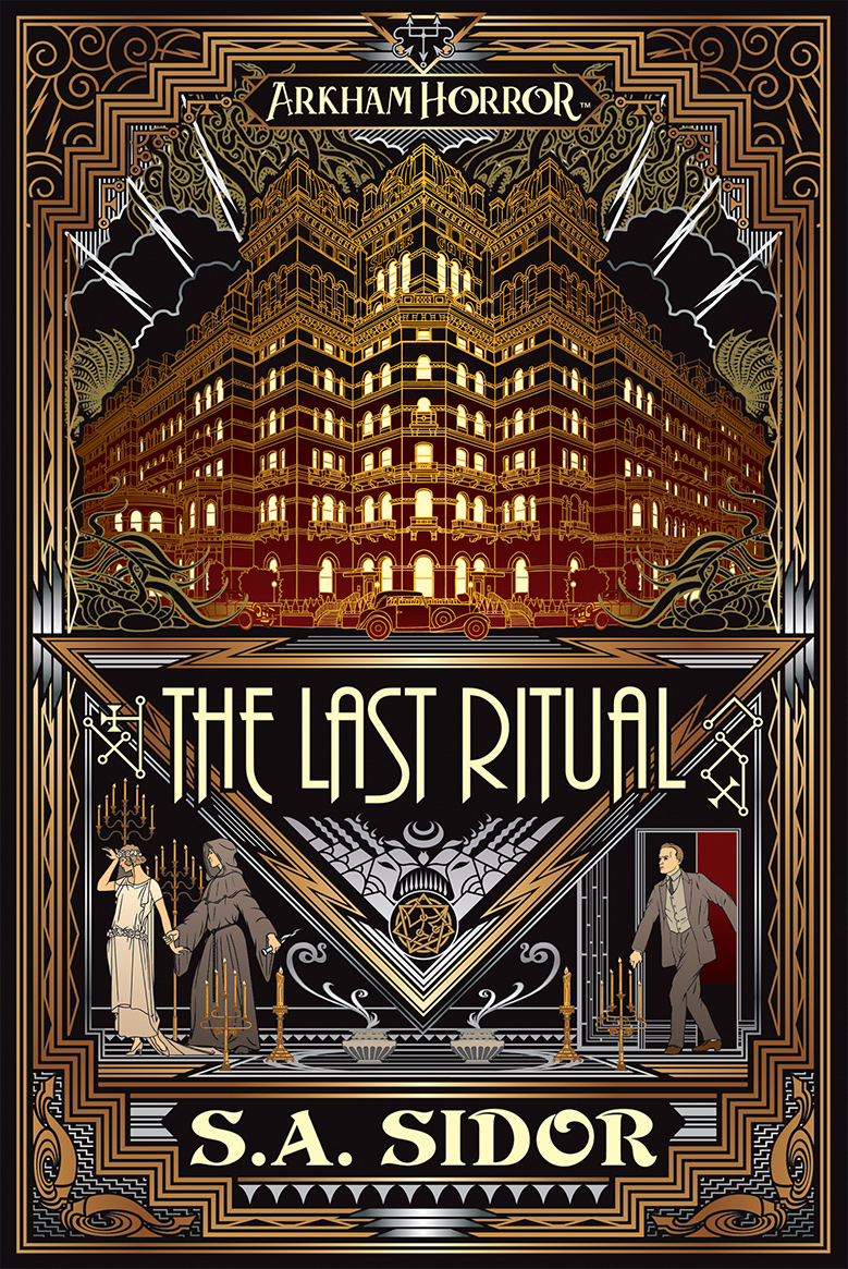 Arkham Horror: The Last Ritual by S A Sidor