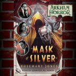 Arkham Horror: Mask of Silver by Rosemary Jones (audiobook)