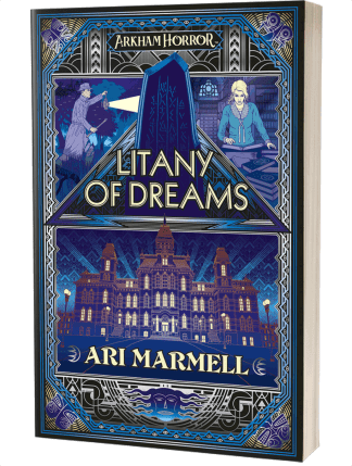 Arkham Horror: Litany of Dreams by Ari Marmell