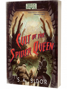 Arkham Horror: Cult of the Spider Queen by S A Sidor