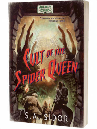 Arkham Horror: Cult of the Spider Queen by S A Sidor