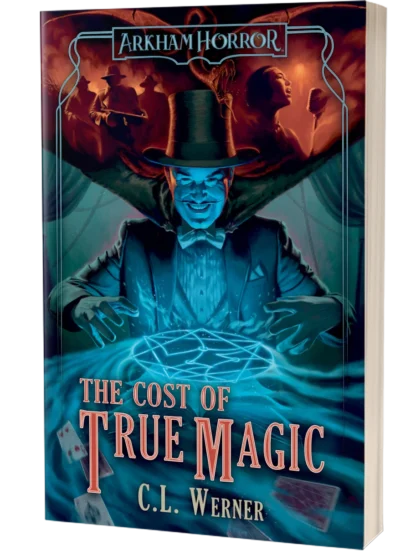 Book cover of The Cost of True Magic by C.L. Werner showing magician Dexter Drake casting a spell.