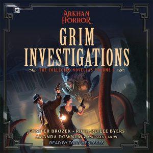 Grim Investigations, The Arkham Horror Novellas, vol 2 (audiobook)