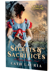 Call of Cthulhu Regency: Secrets & Sacrifices by Cath Lauria