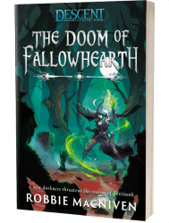 Descent: The Doom of Fallowhearth by Robbie MacNiven