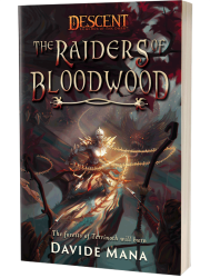 Descent: The Raiders of Bloodwood by Davide Mana