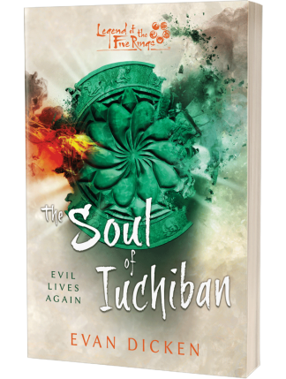 Legend of the Five Rings: The Soul of Iuchiban by Evan Dicken