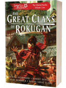 Legend of the Five Rings: The Great Clans of Rokugan, The Collected Novellas Volume 1