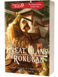 Legend of the Five Rings: The Great Clans of Rokugan Volume Two