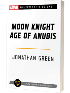 Marvel Multiverse Missions: Moon Knight - Age of Anubis by Jonathan Green