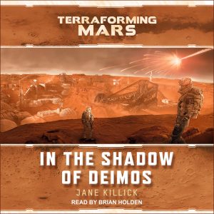 Terraforming Mars: In the Shadow of Deimos by Jane Killick Cover (Audio Book)