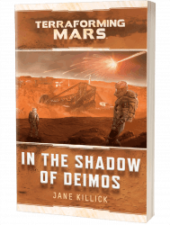 Terraforming Mars: In the Shadow of Deimos by Jane Killick