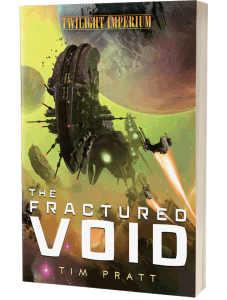 Twilight Imperium: The Fractured Void by Tim Pratt