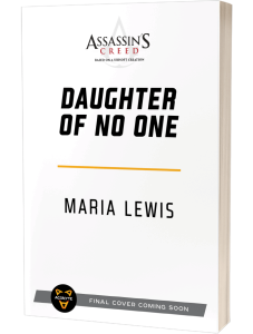 Assassin's Creed: Daughter of No One by Maria Lewis