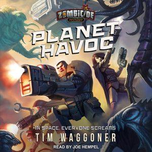 Zombicide Invader: Planet Havoc by Tim Waggoner (audiobook)