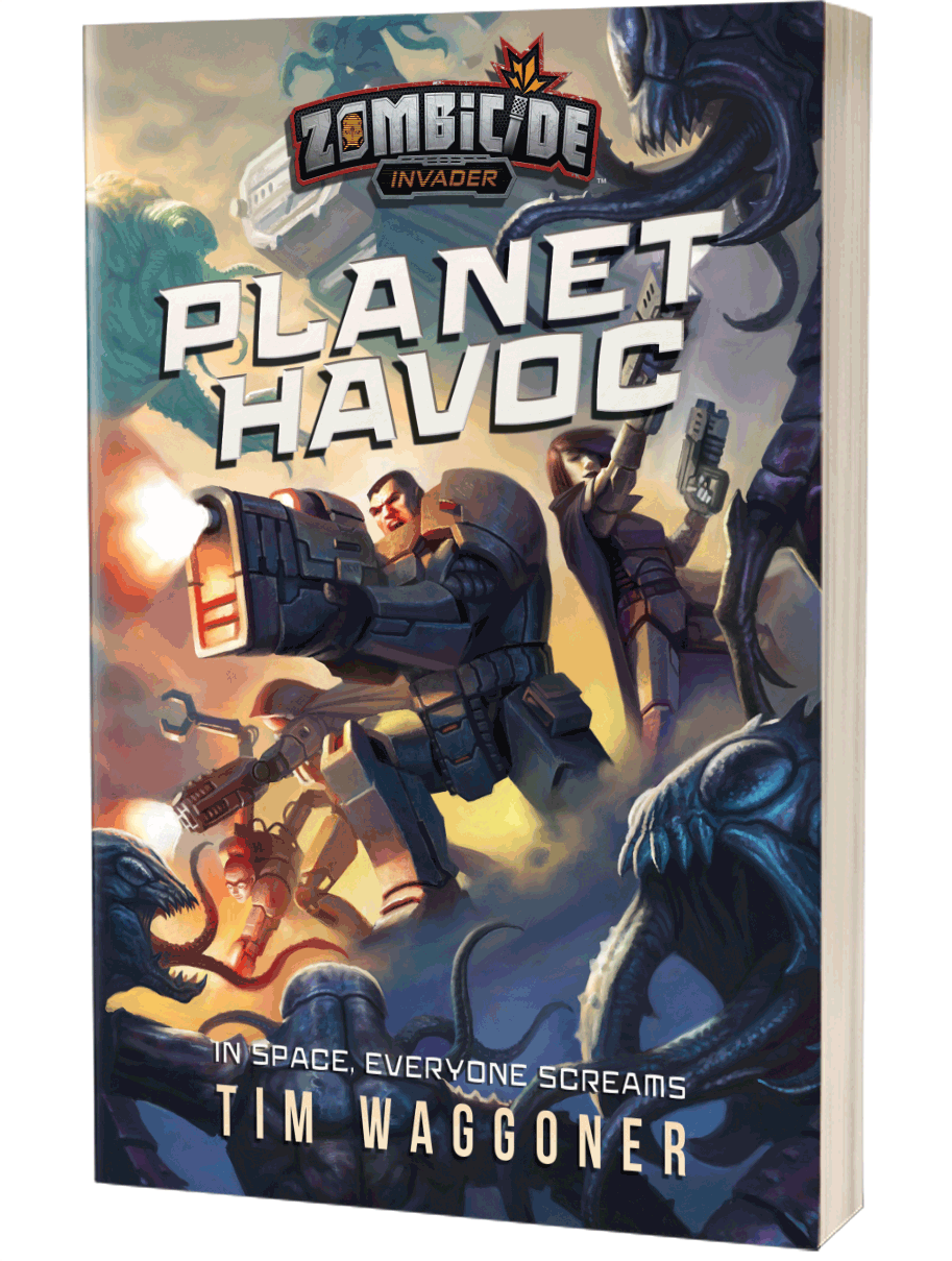 Zombicide Invader: Planet Havoc by Tim Waggoner