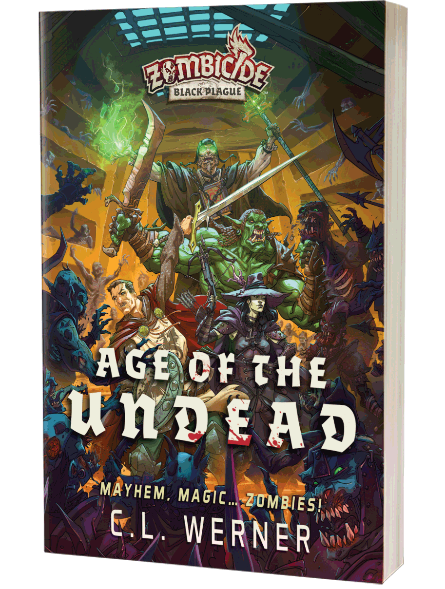 Zombicide: Age of the Undead by C L Werner