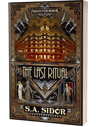 Arkham Horror: The Last Ritual by S A Sidor