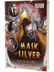 Arkham Horror: Mask of Silver by Rosemary Jones