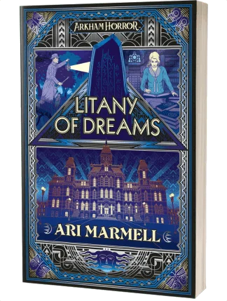 Arkham Horror: Litany of Dreams by Ari Marmell