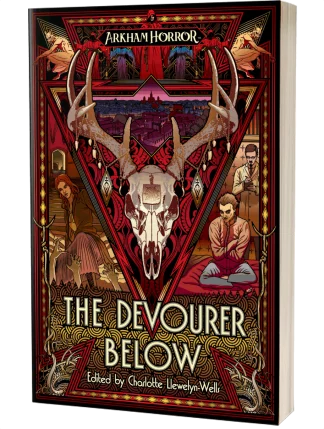 The Devourer Below, An Arkham Horror Anthology edited by Charlotte Llewelyn-Wells