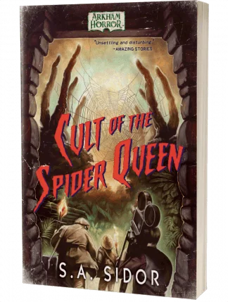 Arkham Horror: Cult of the Spider Queen by S A Sidor