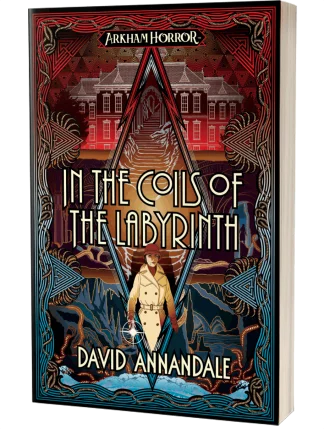 Arkham Horror: In the Coils of the Labyrinth by David Annandale