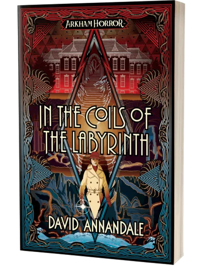 Arkham Horror: In the Coils of the Labyrinth by David Annandale