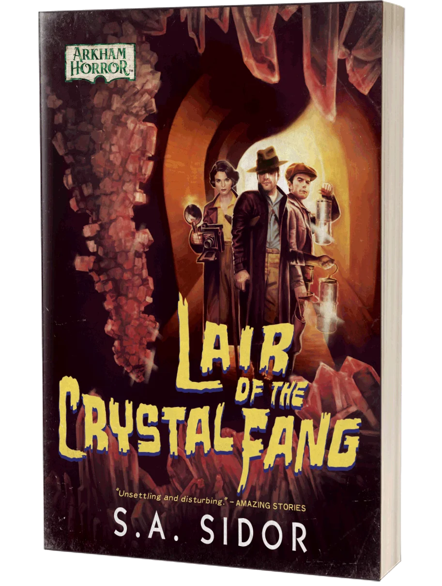 Arkham Horror: Lair of the Crystal Fang by S A Sidor