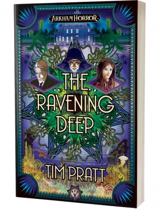 Arkham Horror: The Ravening Deep by Tim Pratt