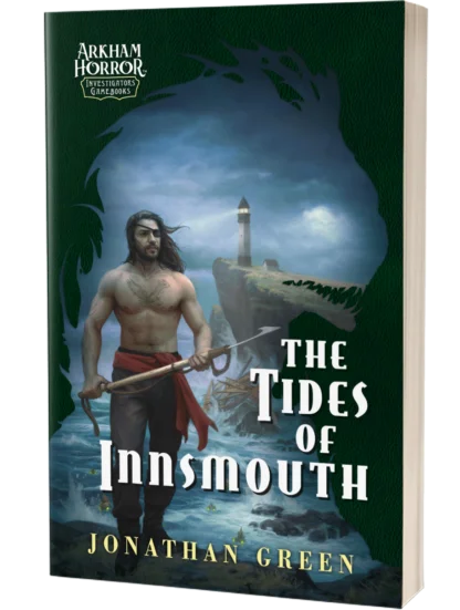 The Tides of Innsmouth, An Arkham Horror Investigators Gamebook
