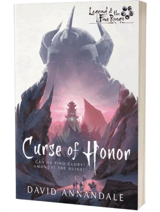 Legend of the Five Rings: Curse of Honor by David Annandale