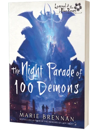 The Night Parade of 100 Demons, A Legend of the Five Rings Novel