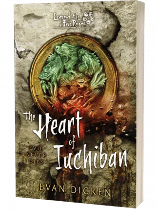 Legend of the Five Rings: The Heart of Iuchiban by Evan Dicken