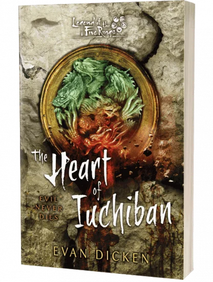 Legend of the Five Rings: The Heart of Iuchiban by Evan Dicken