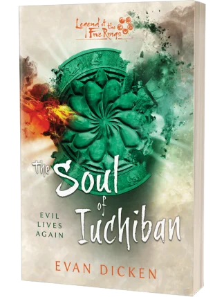 Legend of the Five Rings: The Soul of Iuchiban by Evan Dicken
