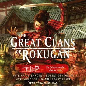 Legend of the Five Rings: The Great Clans of Rokugan Volume 1 Cover (Audio Book)