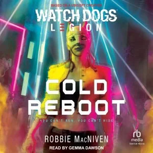 Watch Dogs Legion: Cold Reboot Audiobook Cover