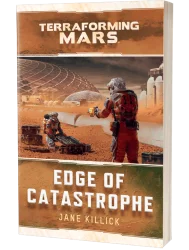 Terraforming Mars: Edge of Catastrophe by Jane Killick