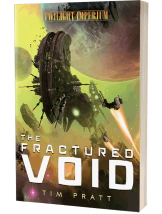 Twilight Imperium: The Fractured Void by Tim Pratt