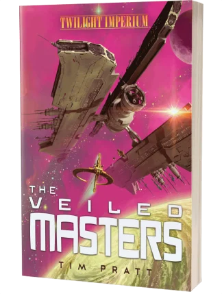 Twilight Imperium: The Veiled Masters by Tim Pratt