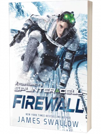 Tom Clancy's Splinter Cell: Firewall by James Swallow