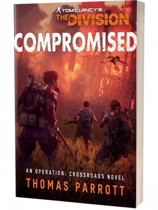 Tom Clancy's The Division: Compromised by Thomas Parrott
