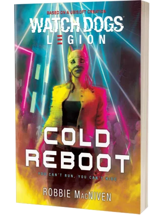 Watch Dogs Legion: Cold Reboot by Robbie MacNiven