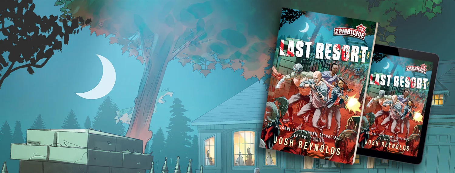 Last Resort, A Zombicide Novel by Josh Reynolds