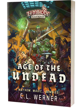 Zombicide: Age of the Undead by C L Werner
